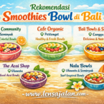 Rekomendasi smoothies bowl di Bali terbaik seperti KYND Community, Cafe Organic, Bali Bowls & Smoothies, The Acai Shop, dan Nalu Bowls dengan desain infografis warna tropis